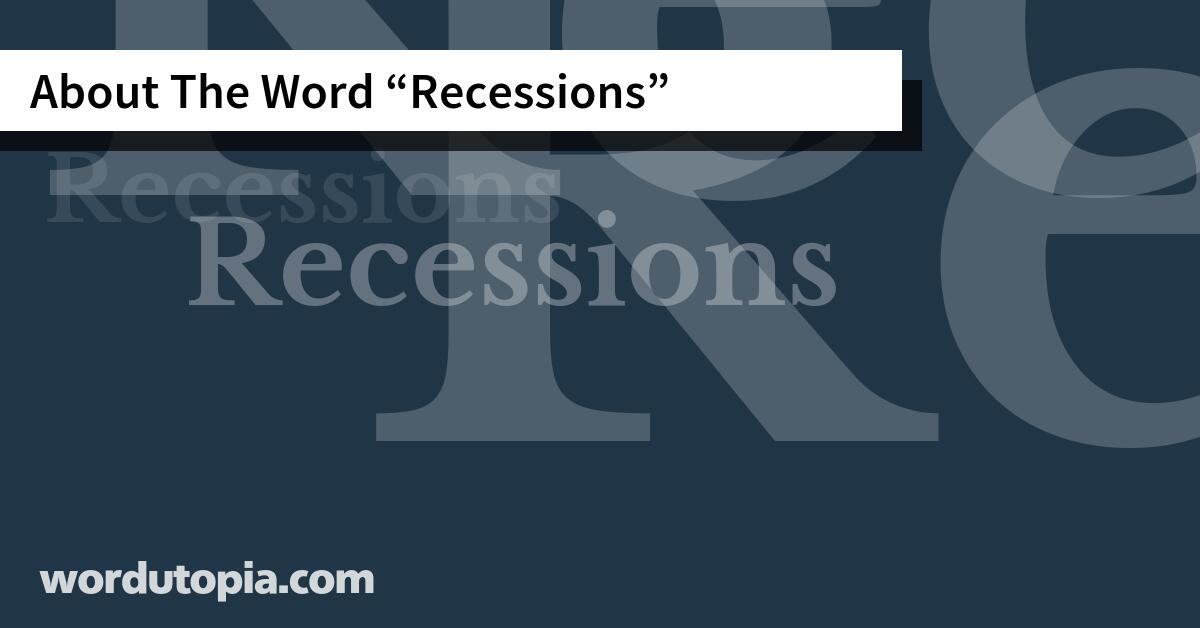 About The Word Recessions