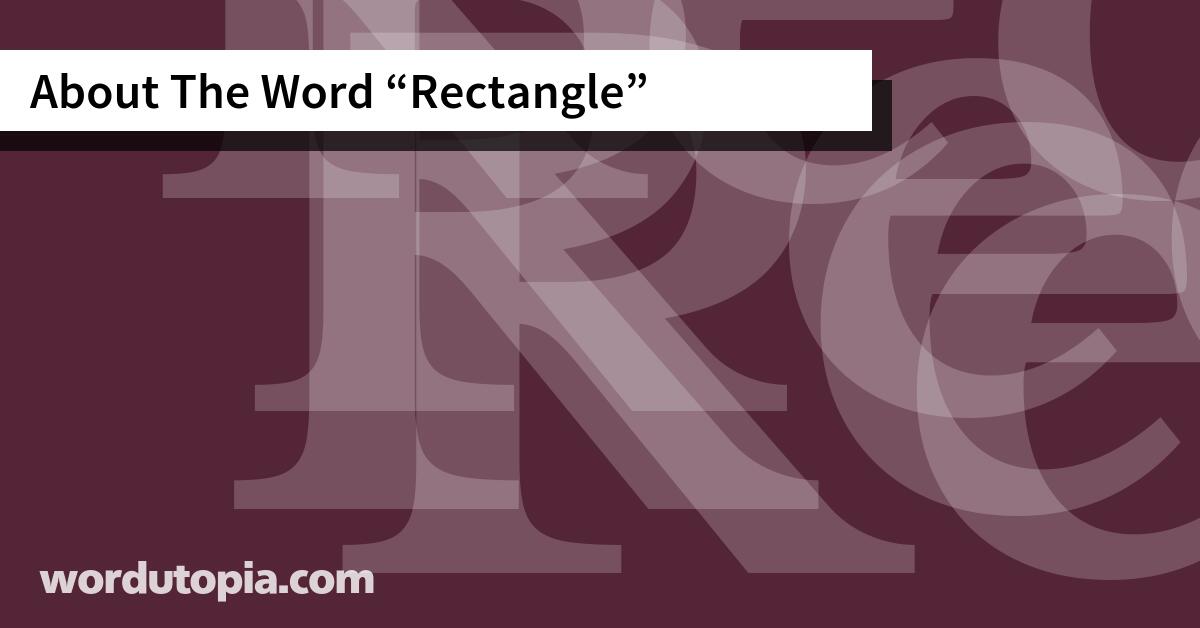 About The Word Rectangle