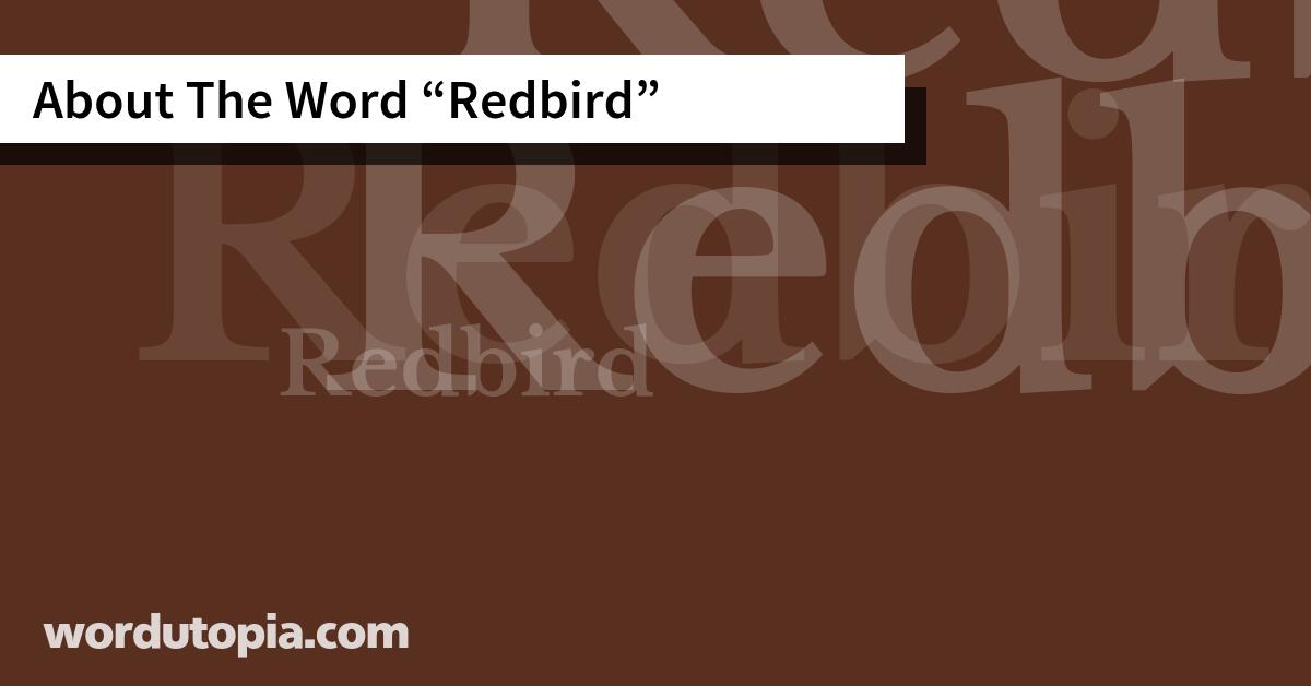 About The Word Redbird