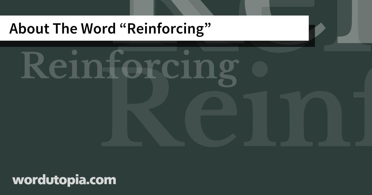 About The Word Reinforcing