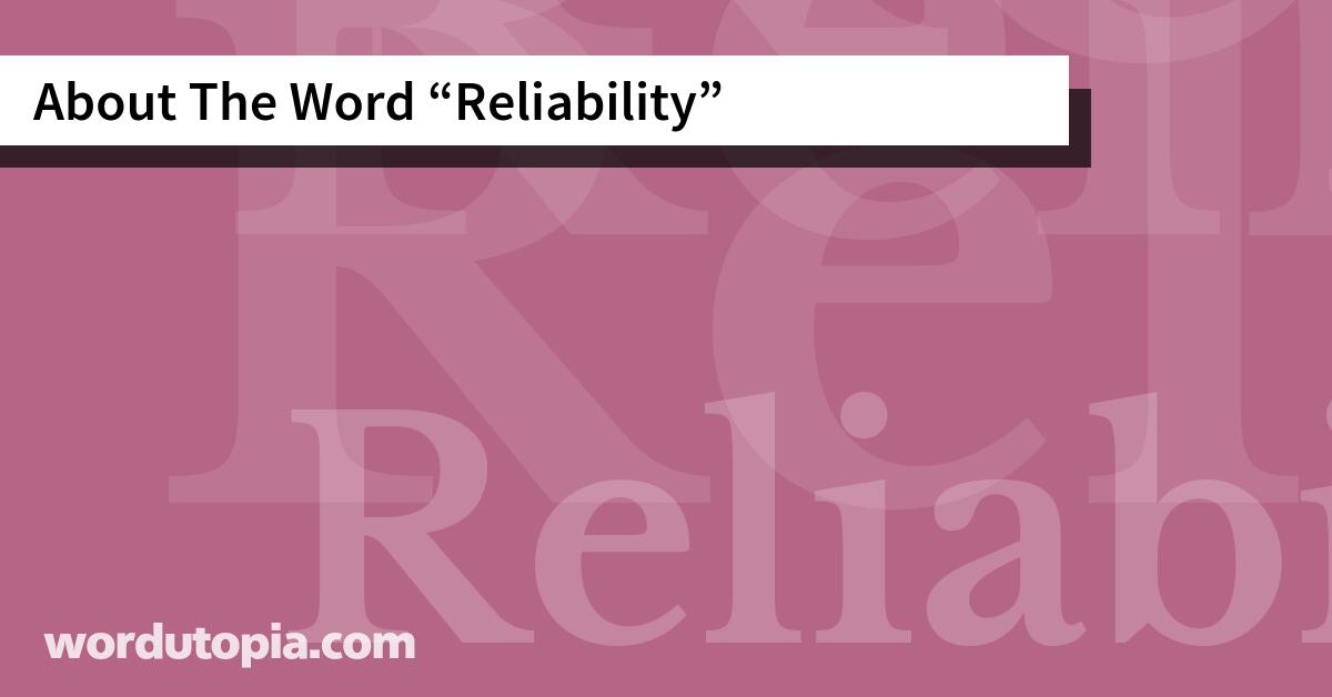 About The Word Reliability