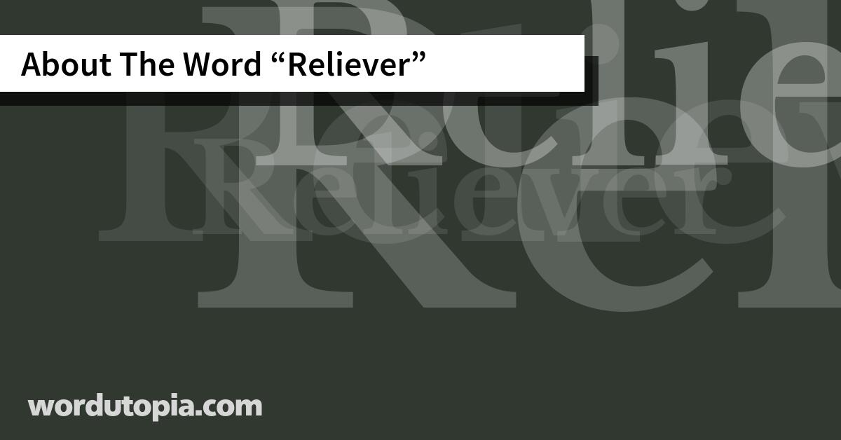 About The Word Reliever