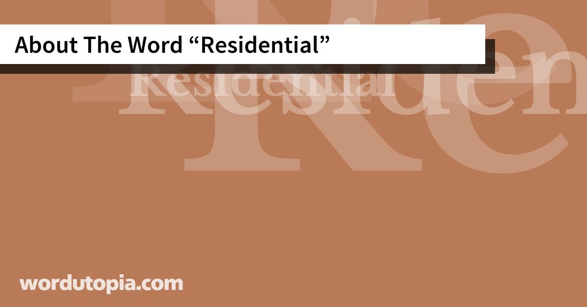 About The Word Residential