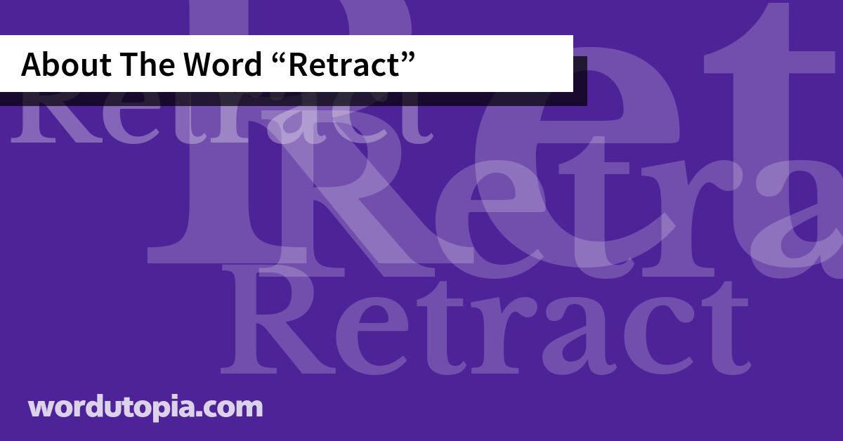 About The Word Retract