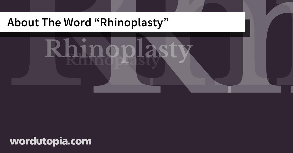 About The Word Rhinoplasty
