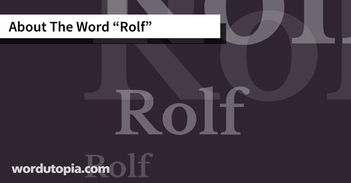 About The Word Rolf