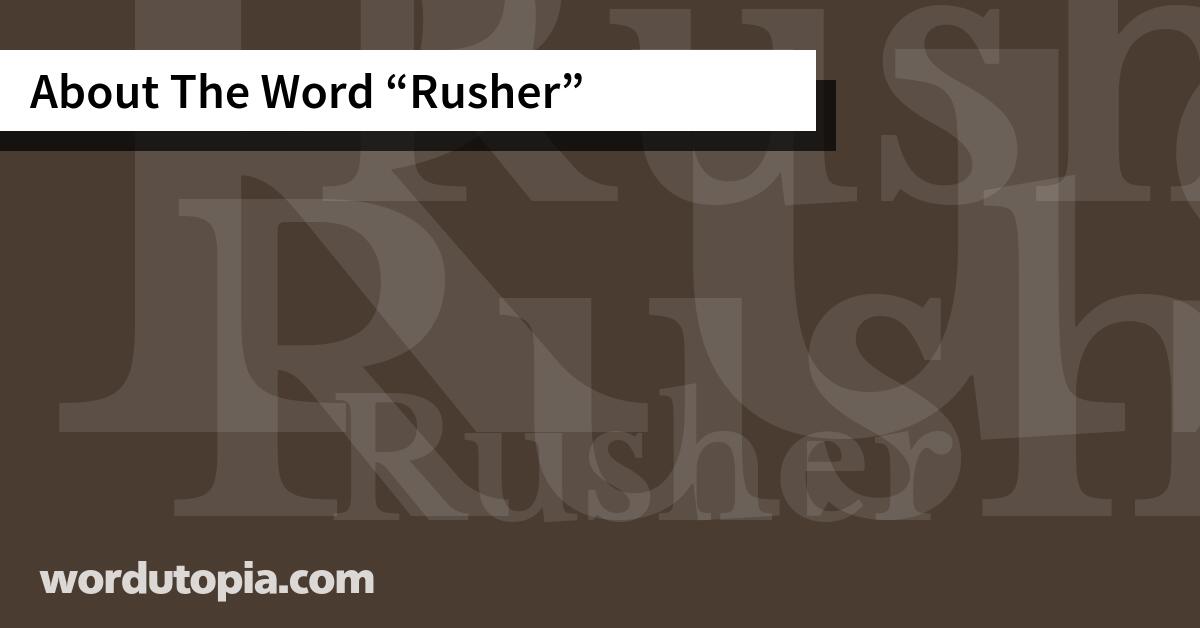 About The Word Rusher