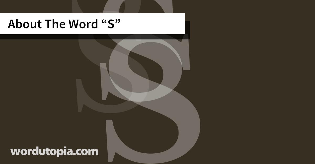 About The Word S