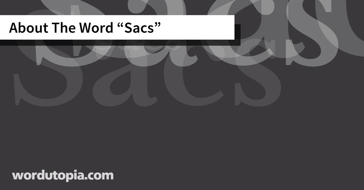 About The Word Sacs