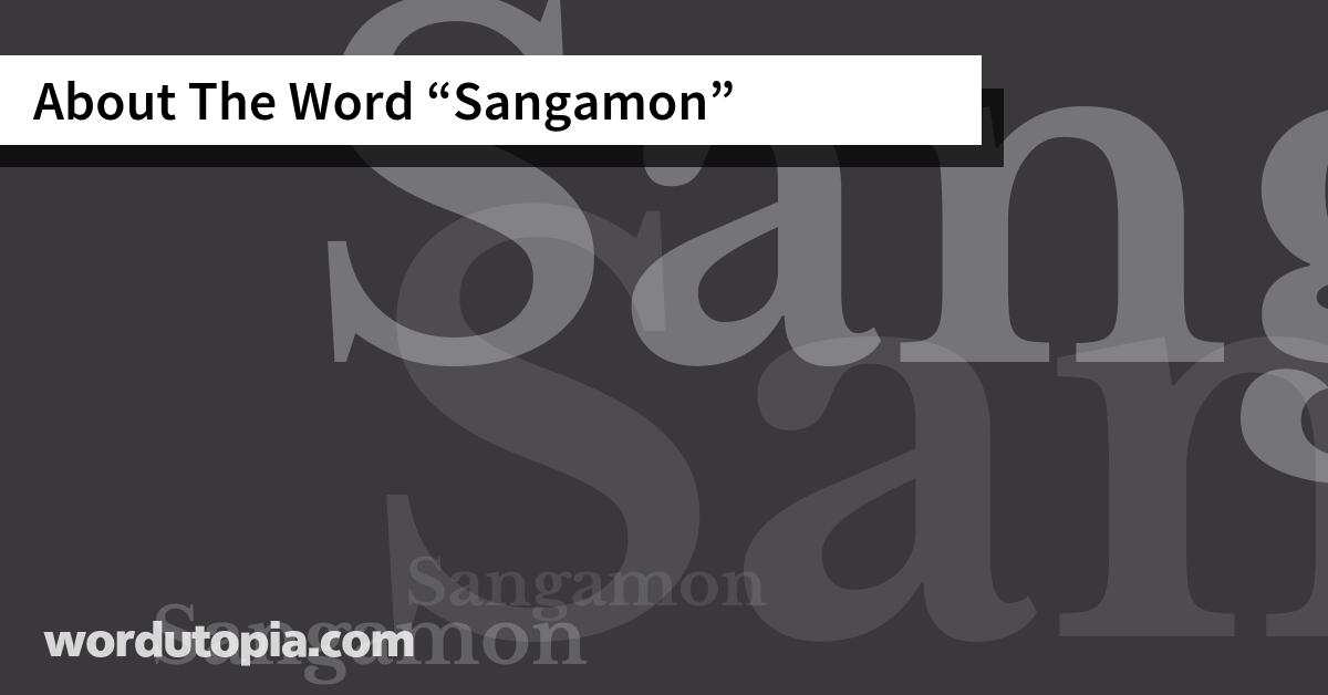 About The Word Sangamon