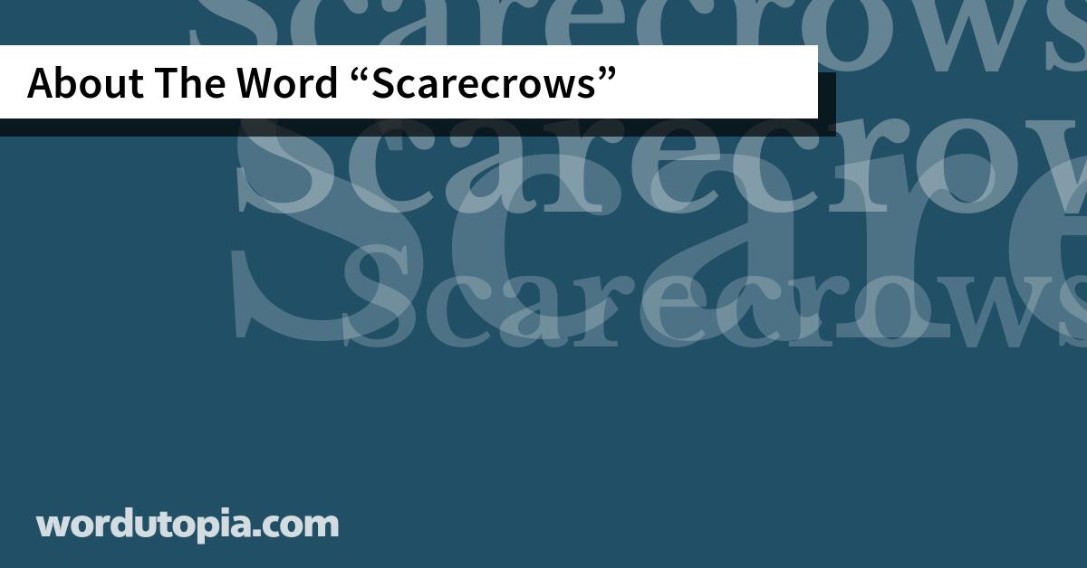 About The Word Scarecrows