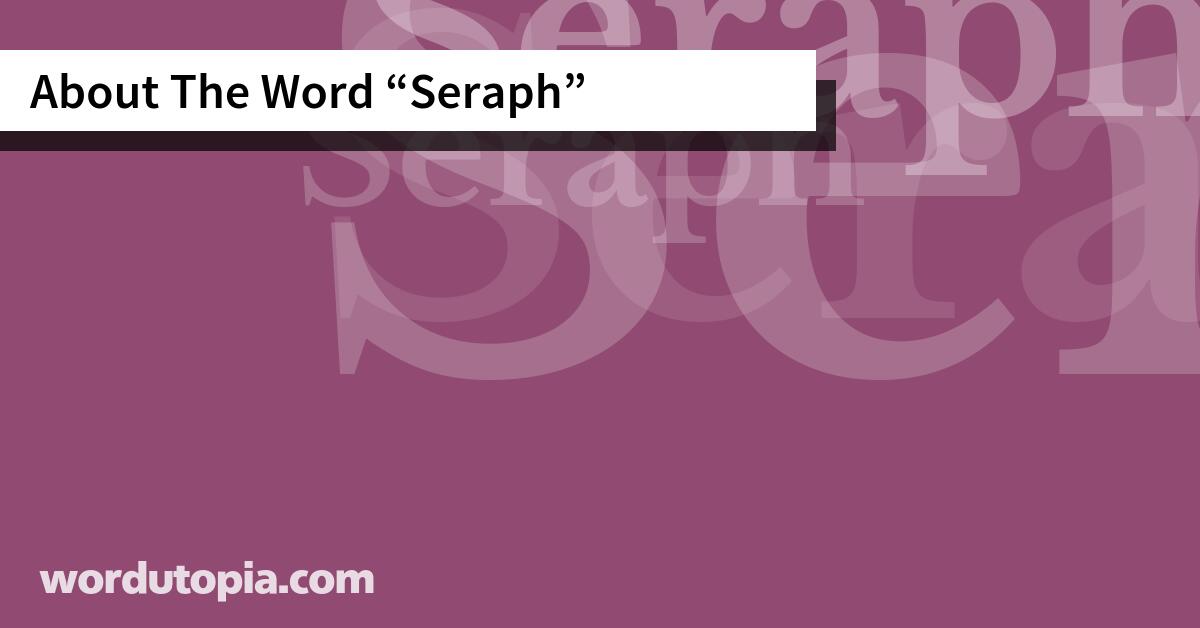 About The Word Seraph