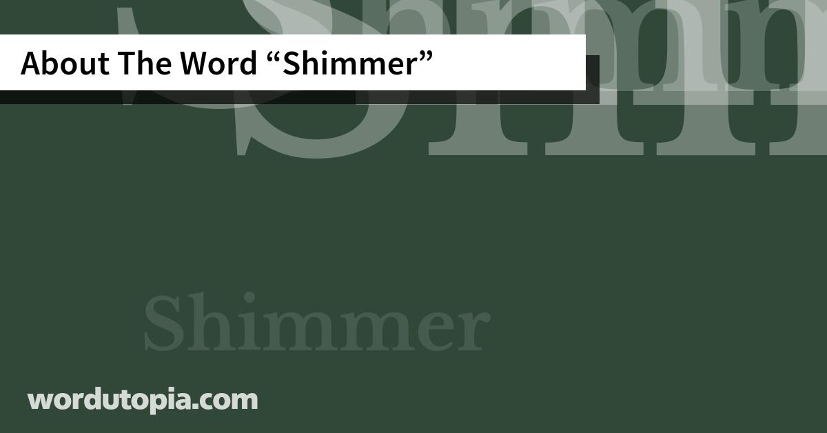 About The Word Shimmer