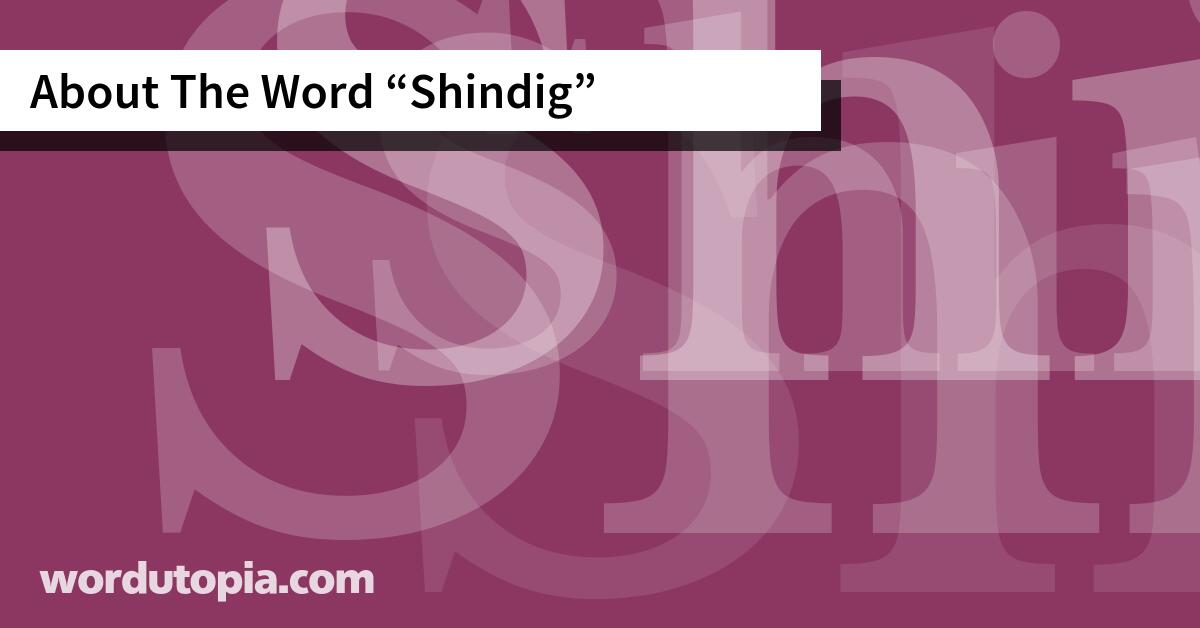 About The Word Shindig