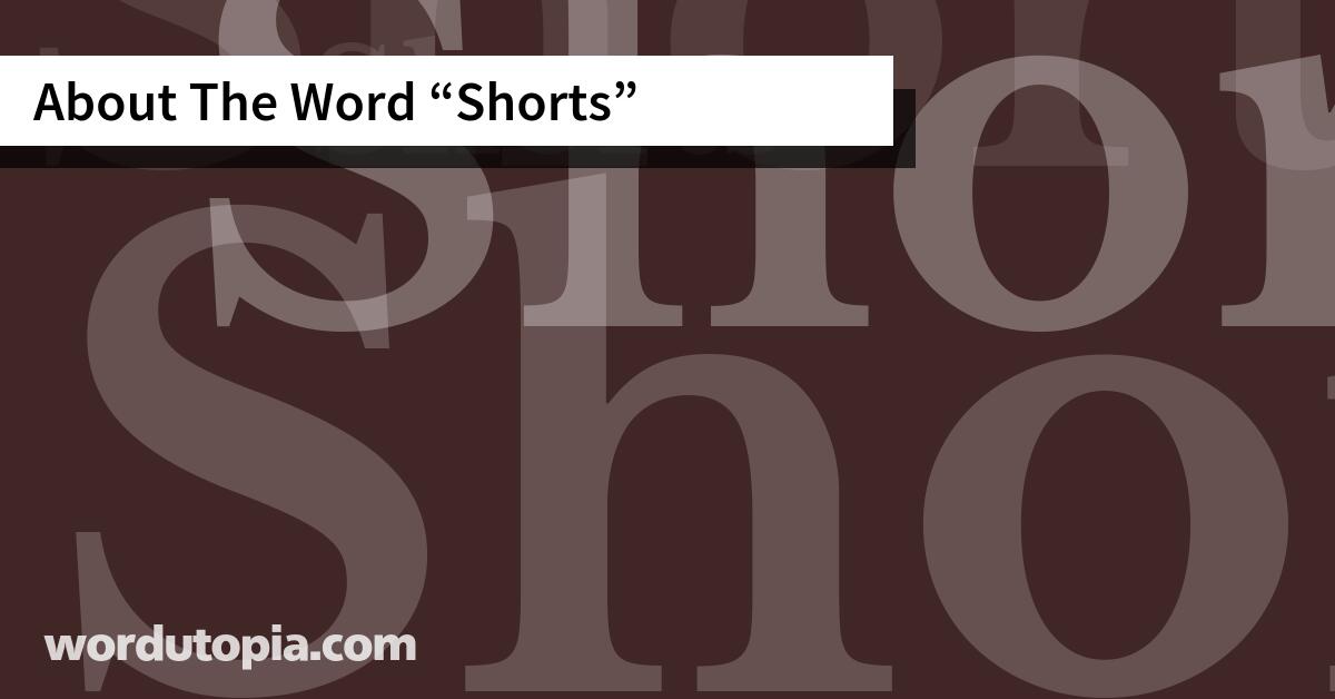 About The Word Shorts