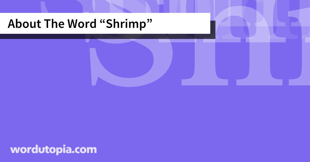 About The Word Shrimp