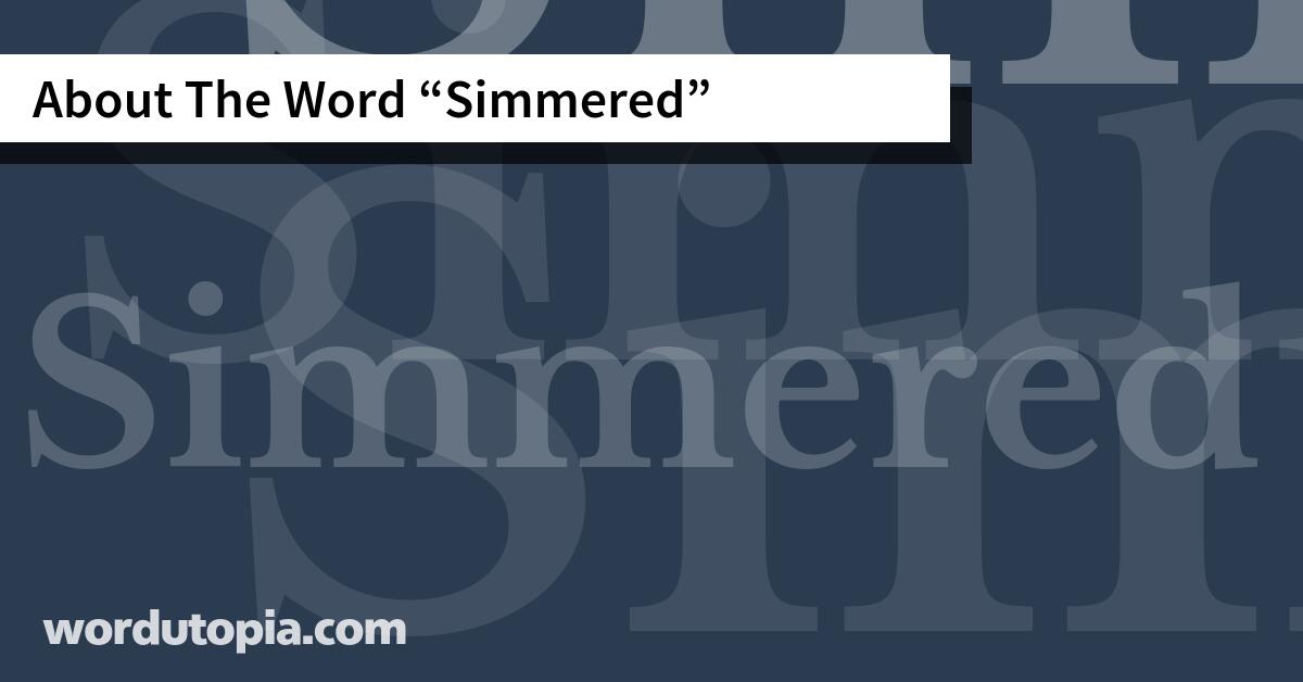 About The Word Simmered