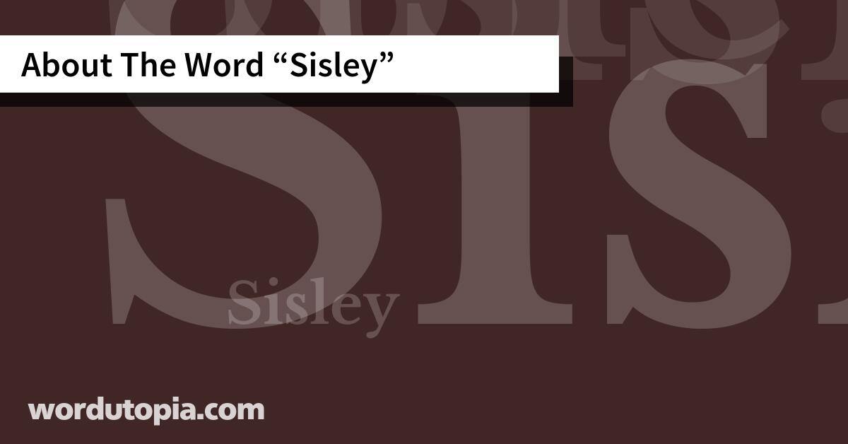 About The Word Sisley