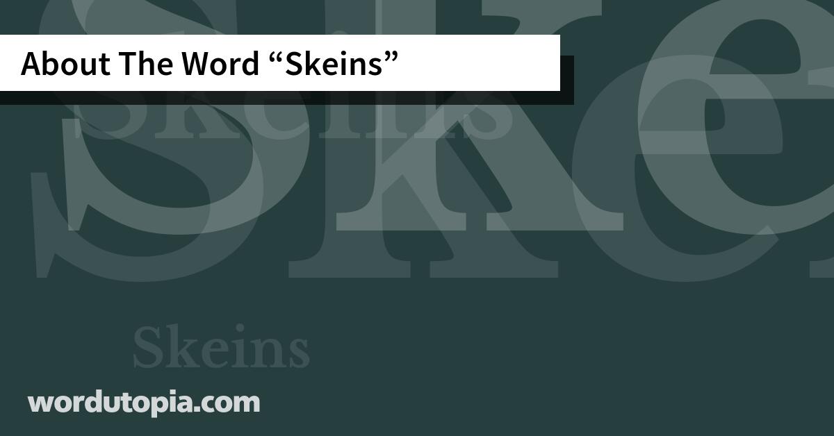 About The Word Skeins