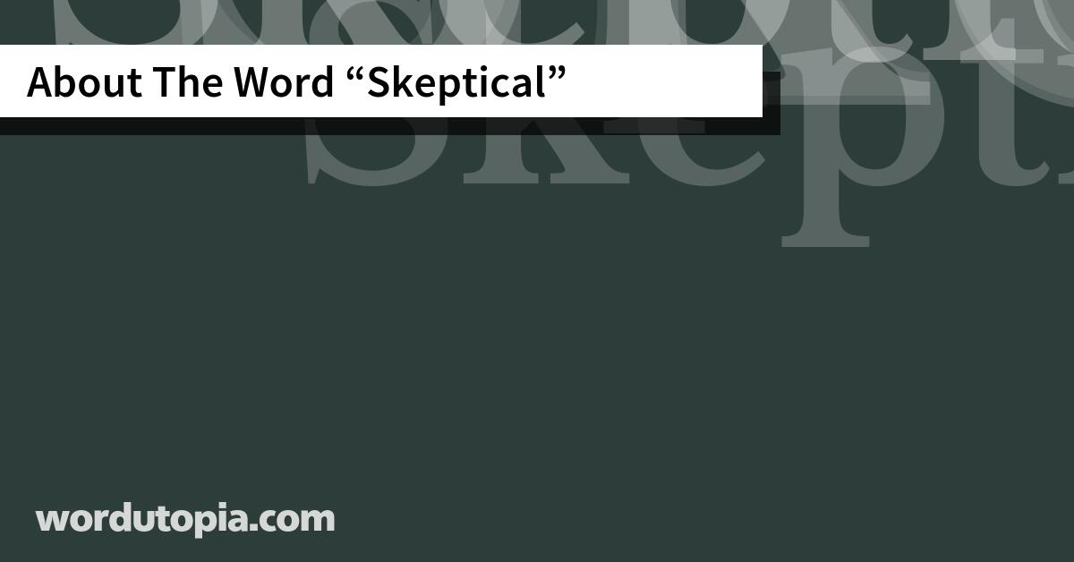About The Word Skeptical