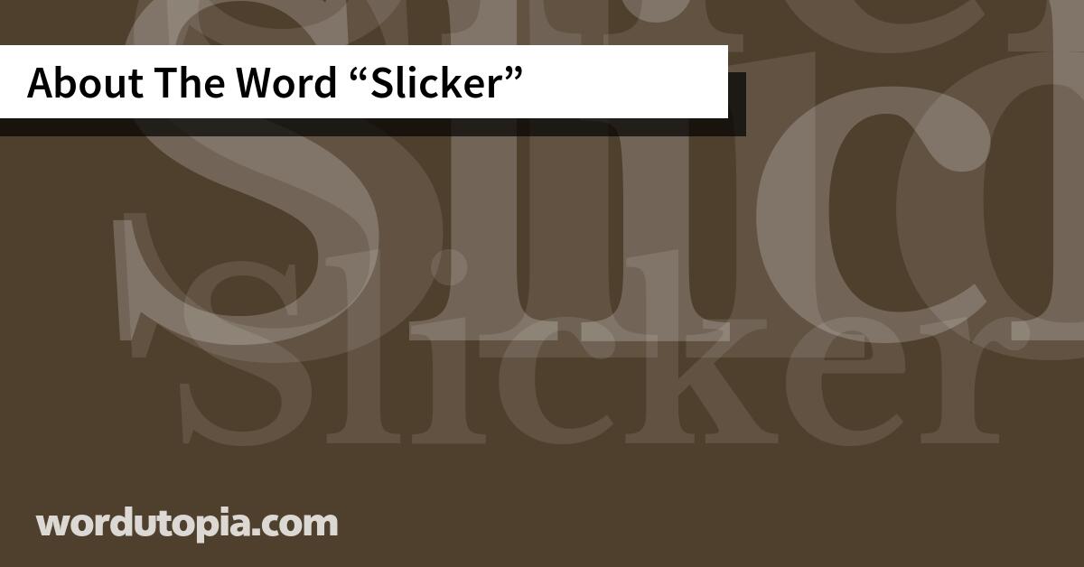 About The Word Slicker
