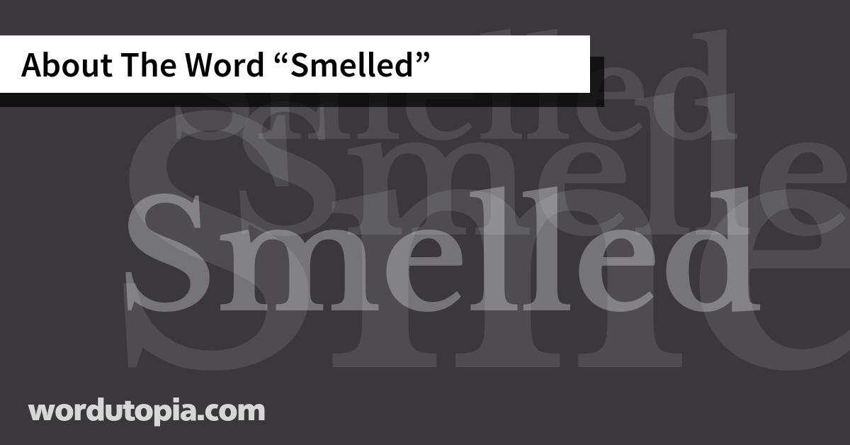 About The Word Smelled
