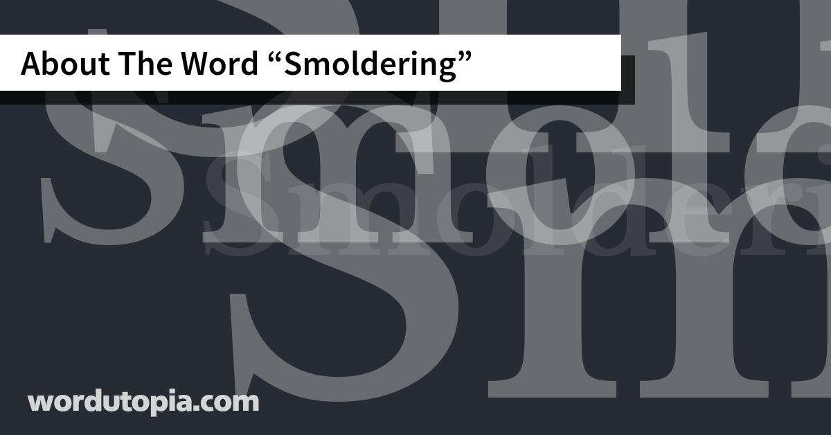 About The Word Smoldering