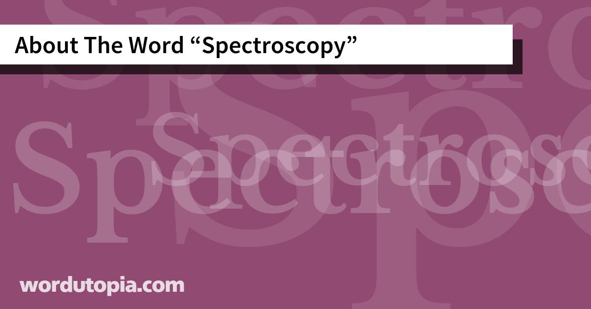 About The Word Spectroscopy