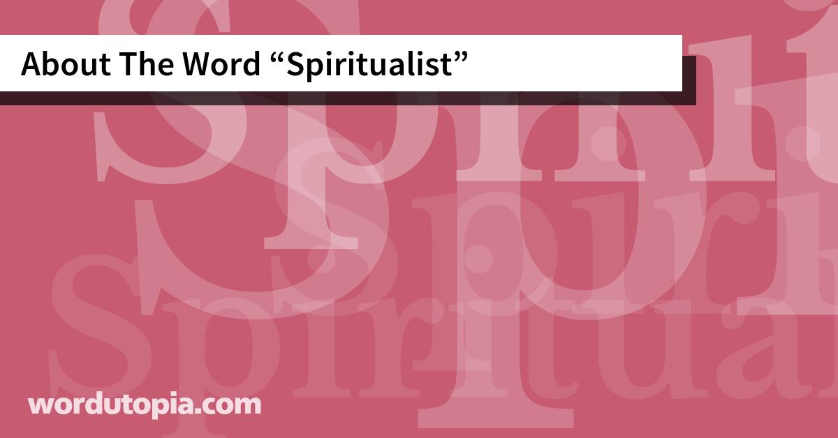 About The Word Spiritualist