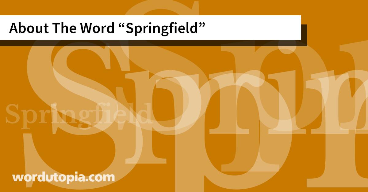 About The Word Springfield