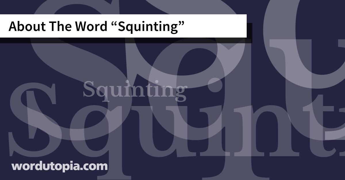About The Word Squinting