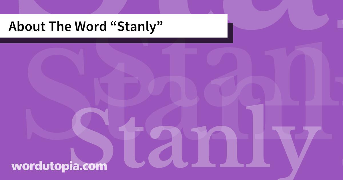 About The Word Stanly