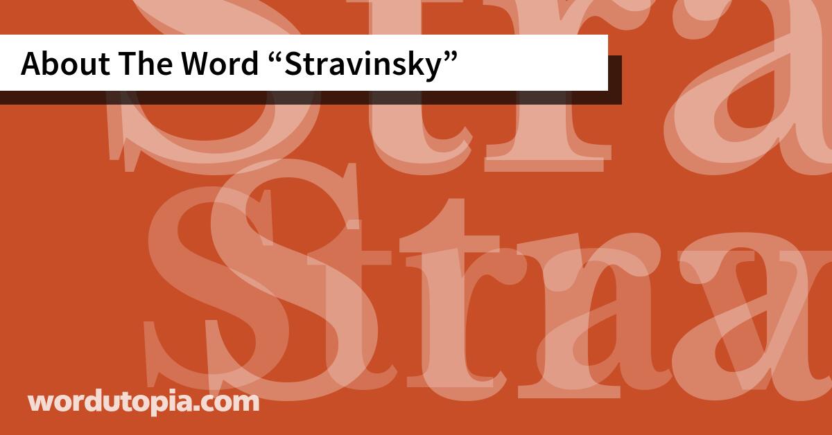 About The Word Stravinsky