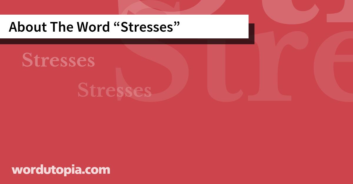 About The Word Stresses