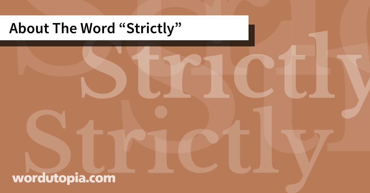 About The Word Strictly