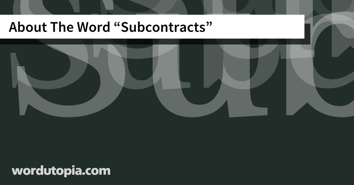 About The Word Subcontracts