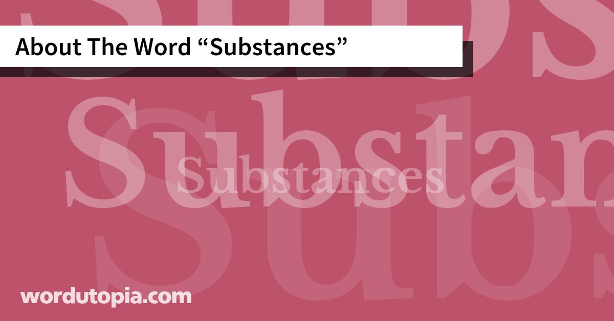 About The Word Substances