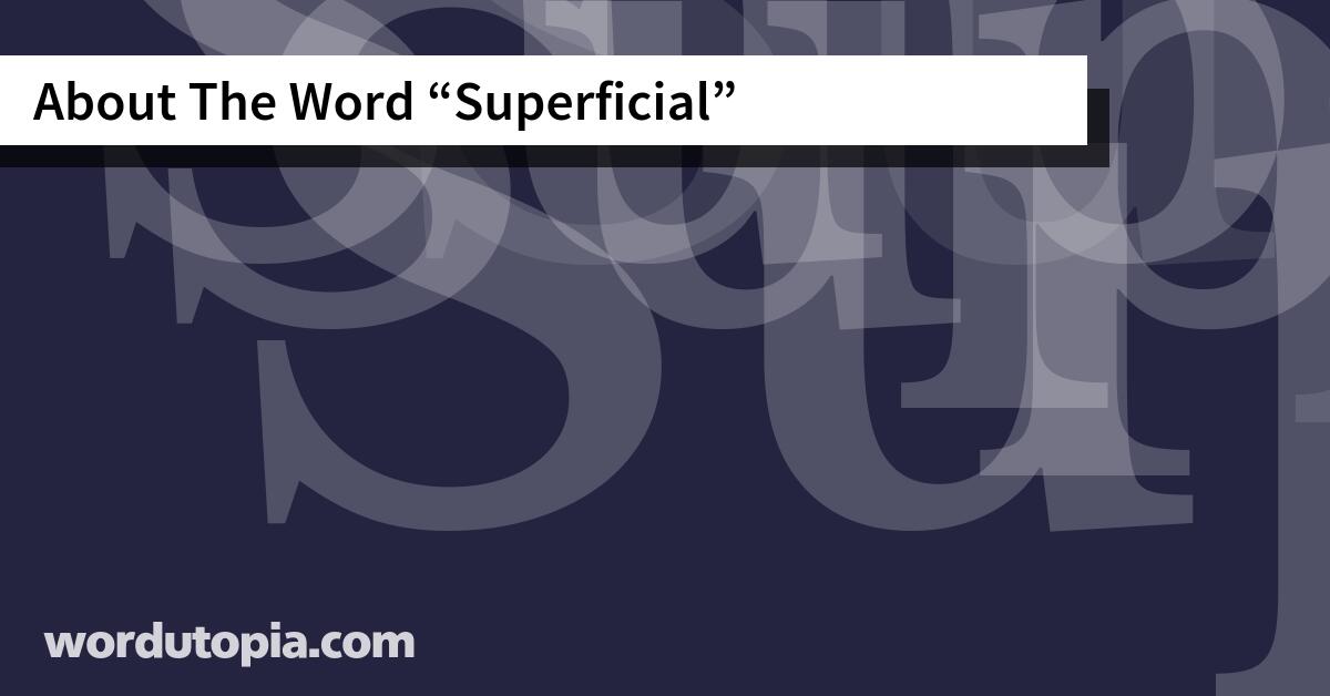 About The Word Superficial