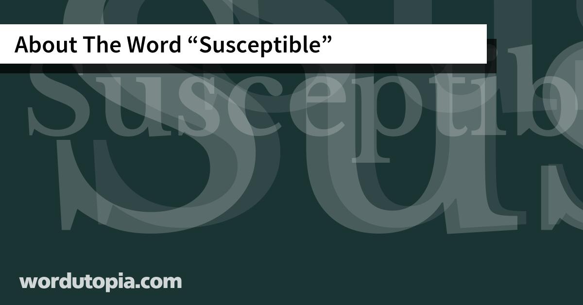 About The Word Susceptible