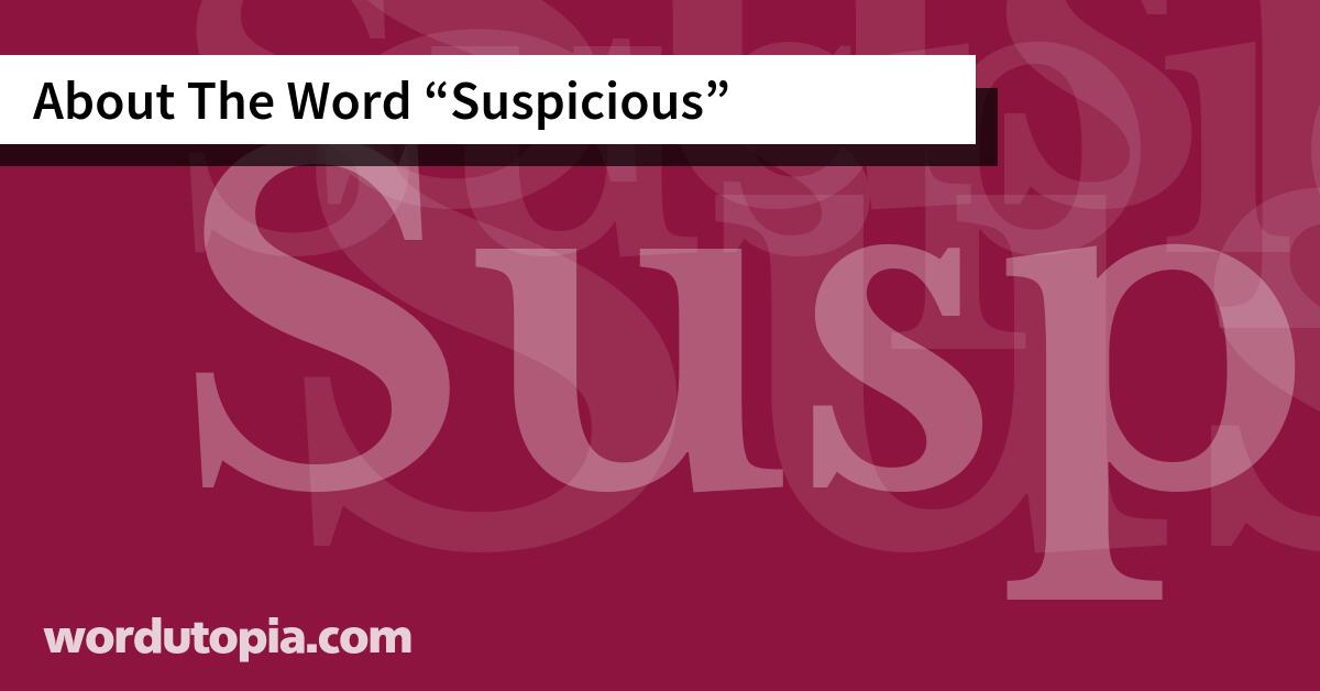 About The Word Suspicious