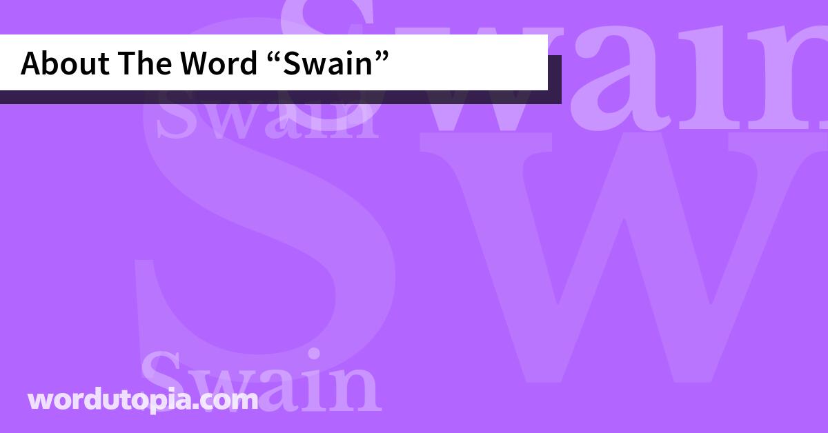 About The Word Swain