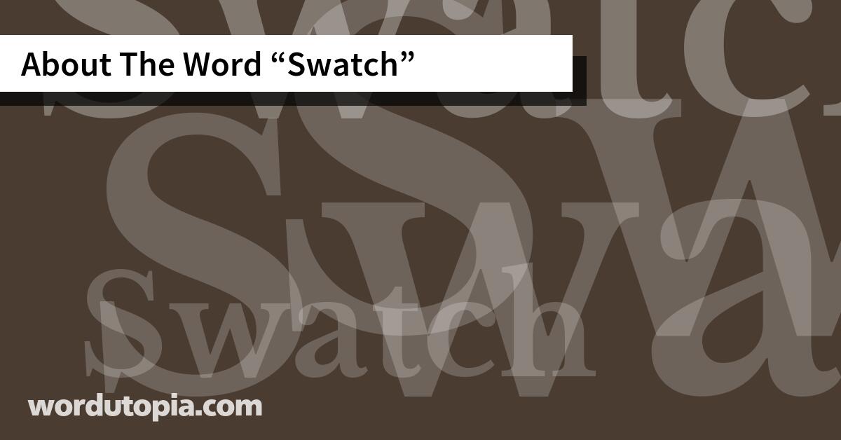 About The Word Swatch