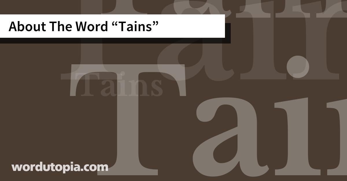 About The Word Tains