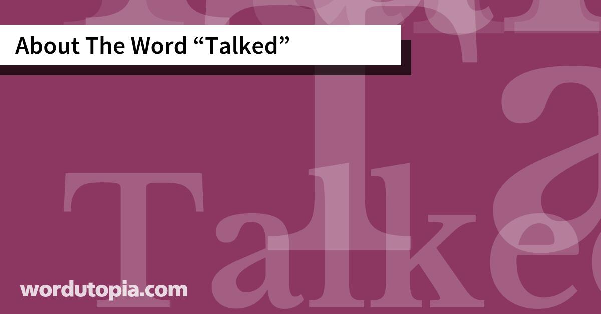 About The Word Talked