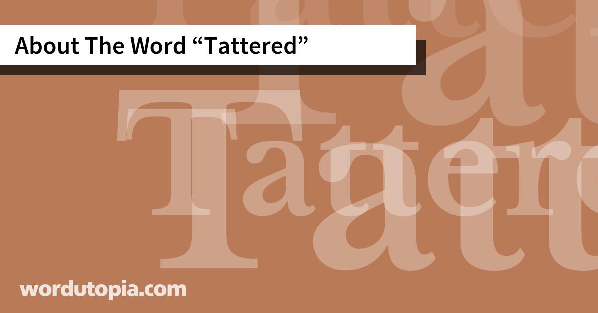 About The Word Tattered