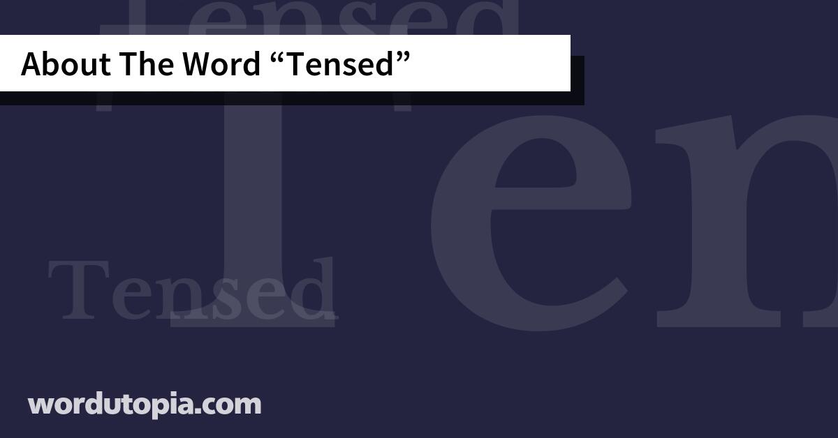 About The Word Tensed