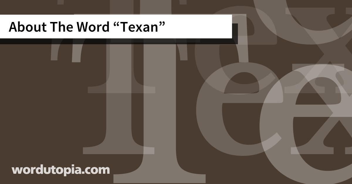 About The Word Texan