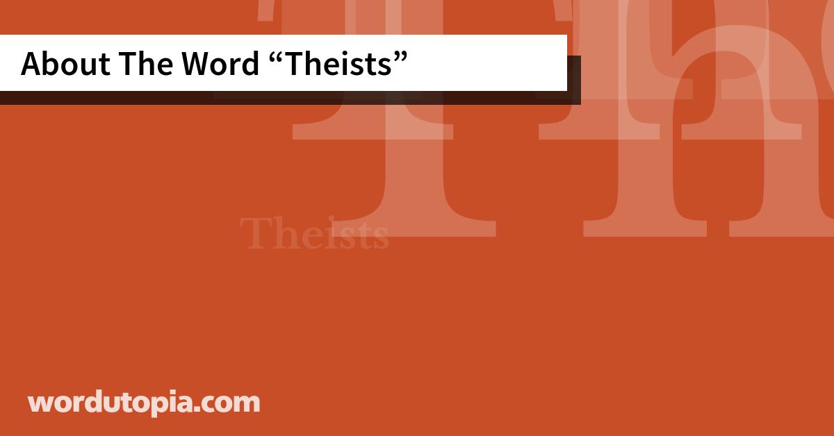 About The Word Theists