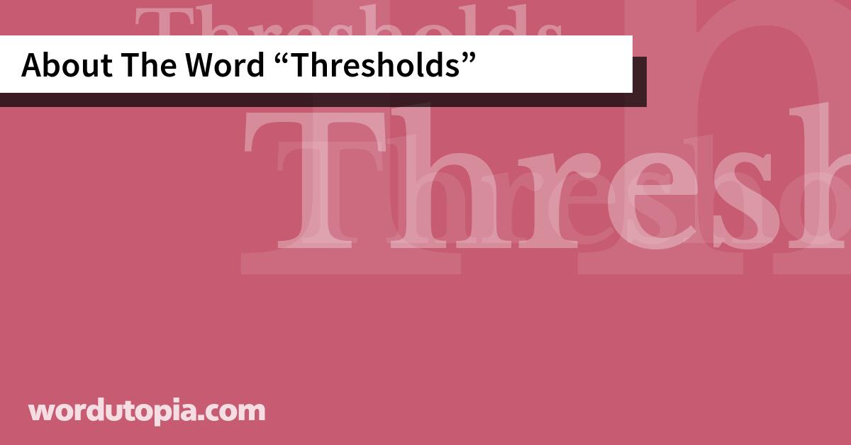 About The Word Thresholds