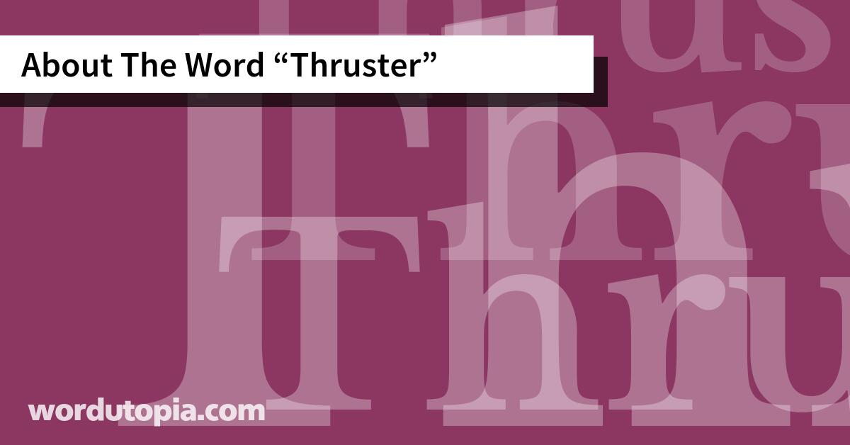 About The Word Thruster